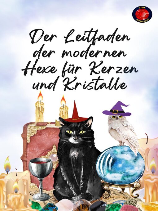 Title details for Der Leitfaden der modernen Hexe für Kerzen und Kristalle by Alina Rubi - Available